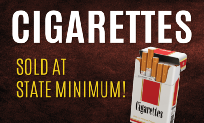 Cigarettes Sold at State Minimum Pump Topper Insert