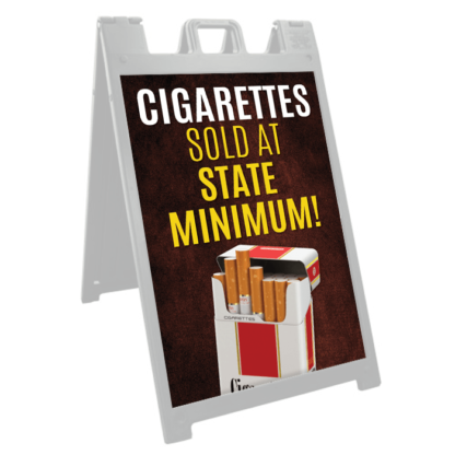 Cigarettes Sold at State Minimum Deluxe Signicade - A Frame Sidewalk Sign Frame