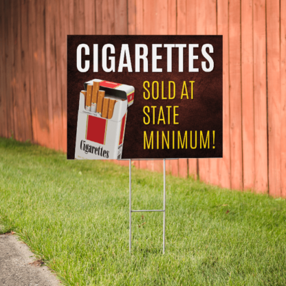Cigarettes Sold at State Minimum Yard Sign