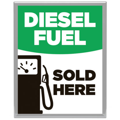 Diesel Fuel Sold Here Wall Mount Snap Lock Sign Frame