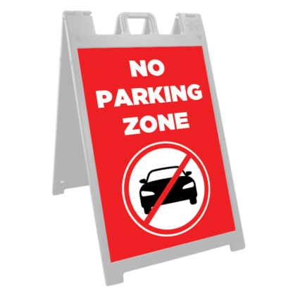 No Parking Zone Deluxe Signicade - A Frame Sidewalk Sign Frame