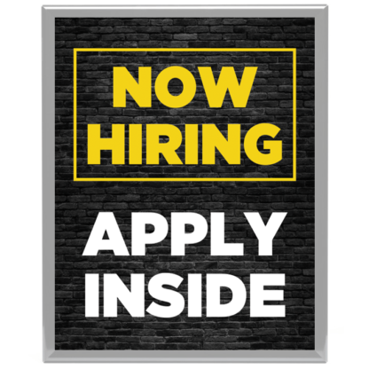Now Hiring - Apply Inside Wall Mount Snap Lock Sign Frame
