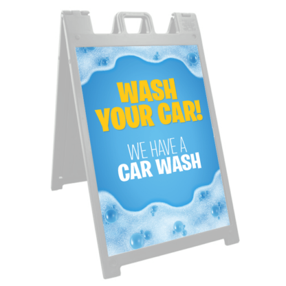 Wash Your Car - We Have a Car Wash Deluxe Signicade - A Frame Sidewalk Sign Frame
