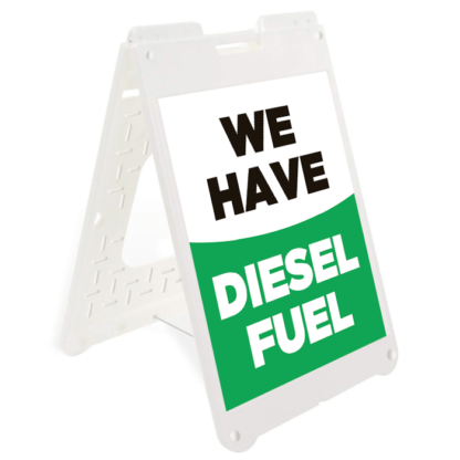 We Have Diesel Fuel Simpo Sign A Frame-Sidewalk Sign Frame