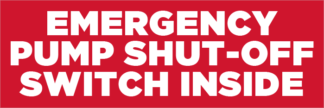 Emergency Pump Shut-off Switch Inside fuel Pump Decal
