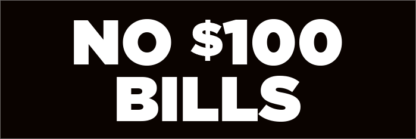No 100 Dollar Bills Fuel Pump Decal