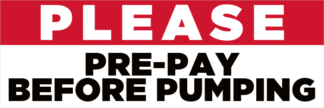 Please Pre-Pay Before Pumping Fuel Pump Decal