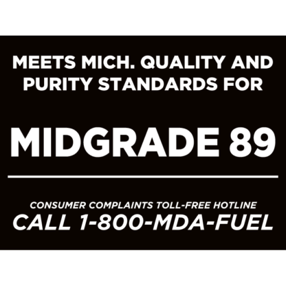 Meets Michigan Quality and Purity Standards for Midgrade 89 Fuel