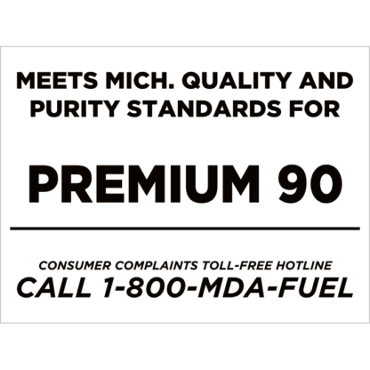 Meets Michigan Quality and Purity Standards for Premium 90 Fuel